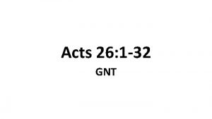 Acts 26 1 32 GNT Paul Defends Himself