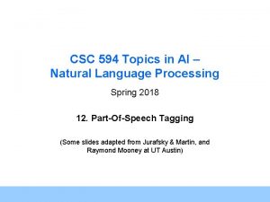CSC 594 Topics in AI Natural Language Processing