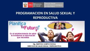 PROGRAMACION EN SALUD SEXUAL Y REPRODUCTIVA Mg MARYSOL