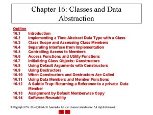 Chapter 16 Classes and Data Abstraction Outline 16