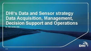 DHIs Data and Sensor strategy Data Acquisition Management