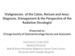 Malignancies of the Colon Rectum and Anus Diagnosis