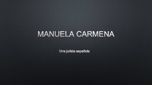 MANUELA CARMENA UNA JURISTA ESPAOLA MANUELA CARMENA MANUELA