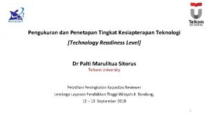 Pengukuran dan Penetapan Tingkat Kesiapterapan Teknologi Technology Readiness