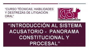 CURSO TCNICAS HABILIDADES Y DESTREZAS DE LITIGACIN ORAL