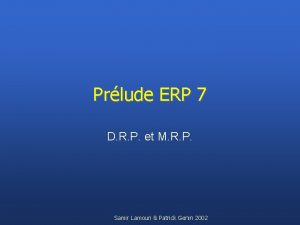 Prlude ERP 7 D R P et M