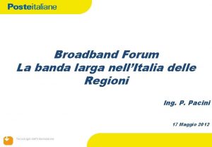 Broadband Forum La banda larga nellItalia delle Regioni