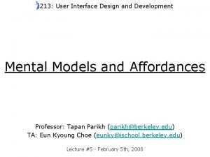 213 User Interface Design and Development Mental Models