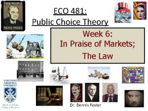 ECO 481 Public Choice Theory Week 6 In