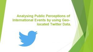 Analysing Public Perceptions of International Events by using