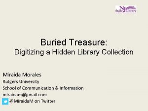 Buried Treasure Digitizing a Hidden Library Collection Miraida