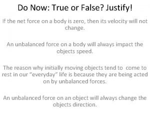 Do Now True or False Justify If the