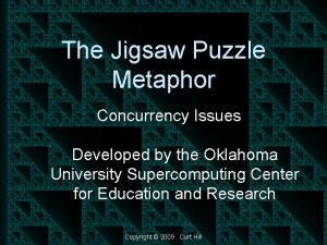 The Jigsaw Puzzle Metaphor Concurrency Issues Developed by