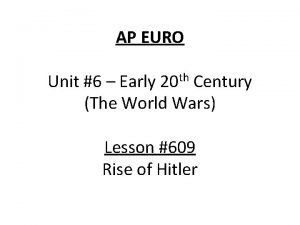 AP EURO th 20 Unit 6 Early Century