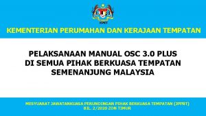 KEMENTERIAN PERUMAHAN DAN TEMPATAN KEMENTERIAN PERUMAHAN DANKERAJAAN TEMPATAN