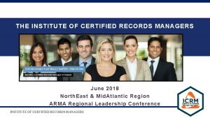 THE INSTITUTE OF CERTIFIED RECORDS MANAGERS June 2018