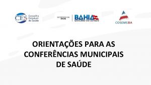 ORIENTAES PARA AS CONFERNCIAS MUNICIPAIS DE SADE ORIENTAES