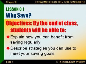 Chapter 8 ECONOMIC EDUCATION FOR CONSUMERS LESSON 8