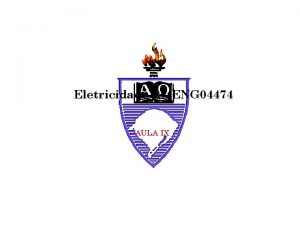 Eletricidade A ENG 04474 AULA IX Senides Perodo