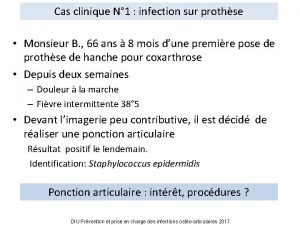 Cas clinique N 1 infection sur prothse Monsieur