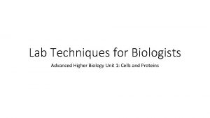 Lab Techniques for Biologists Advanced Higher Biology Unit