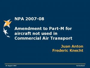 NPA 2007 08 Amendment to PartM for aircraft