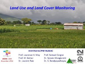 Land Use and Land Cover Monitoring Amit Sharma