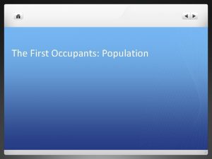 The First Occupants Population Definitions demography l The