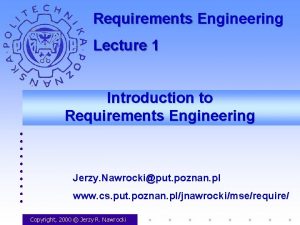 Requirements Engineering Lecture 1 Introduction to Requirements Engineering