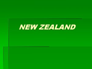 NEW ZEALAND NEW ZEALAND NEW ZEALAND IS AN