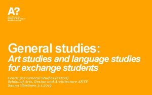 General studies Art studies and language studies for