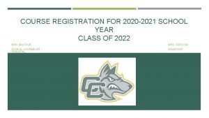 COURSE REGISTRATION FOR 2020 2021 SCHOOL YEAR CLASS