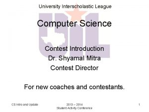 University Interscholastic League Computer Science Contest Introduction Dr