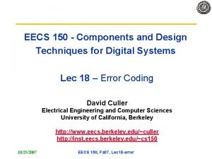 EECS 150 Components and Design Techniques for Digital