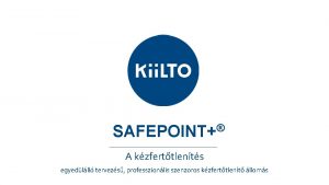 SAFEPOINT A kzferttlents egyedlll tervezs professzionlis szenzoros kzferttlent