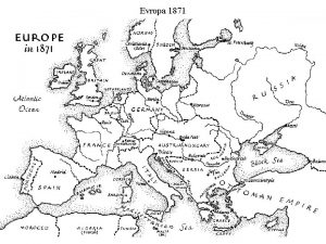 Evropa 1871 Otto von Bismarck 1818 1898 prusk