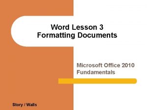 Word Lesson 3 Formatting Documents Microsoft Office 2010