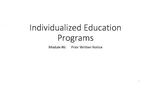 Individualized Education Programs Module 6 Prior Written Notice