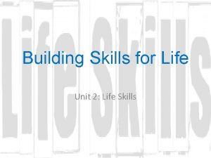 Building Skills for Life Unit 2 Life Skills