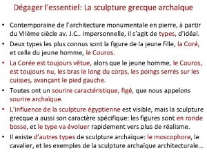 Dgager lessentiel La sculpture grecque archaque Contemporaine de