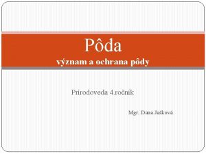 Pda vznam a ochrana pdy Prrodoveda 4 ronk