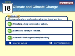 CHAPTER NEW CHAPTER Climate and Climate Change the