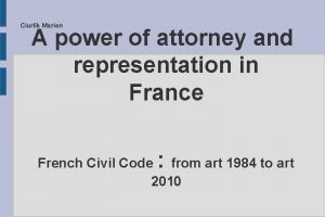 Ciurlik Marion A power of attorney and representation