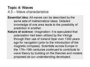 Topic 4 Waves 4 3 Wave characteristics Essential