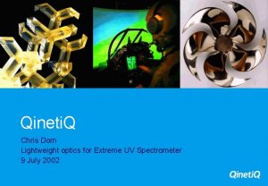 Qineti Q Chris Dorn Lightweight optics for Extreme