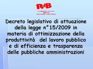 Decreto legislativo di attuazione della legge n 152009