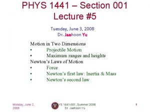 PHYS 1441 Section 001 Lecture 5 Tuesday June