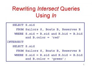 Rewriting Intersect Queries Using In SELECT S sid