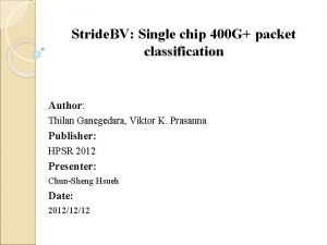 Stride BV Single chip 400 G packet classification