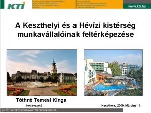 A Keszthelyi s a Hvzi kistrsg munkavllalinak feltrkpezse